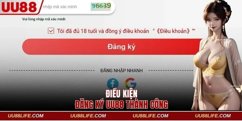 Đăng Ký UU88 1 Điều kiện đăng ký UU88